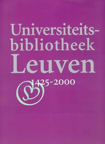 Beispielbild fr Universiteitsbibliotheek Leuven 1425-2000. Sapentia aedificavit sibi domum. zum Verkauf von Antiquariaat Schot