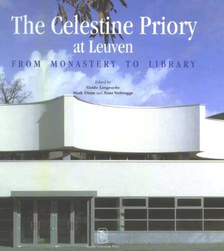 9789058674739: The Celestine Priory at Leuven: From Monastery to Library (Varia Lovaniensia)