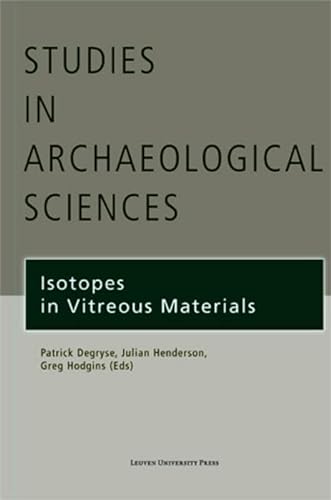 Beispielbild fr Isotopes in Vitreous Materials (Studies in Archaeological Sciences) zum Verkauf von Solr Books