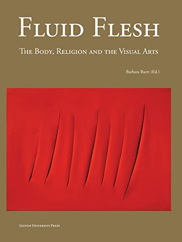 9789058677167: Fluid flesh: the body, religion and the visual arts (Lieven Gevaert series)