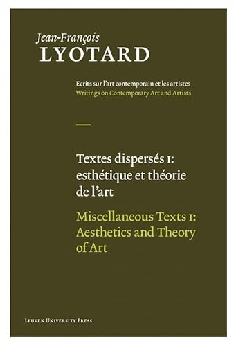 Beispielbild fr Miscellaneous Texts, Volume I: Aesthetics and Theory of Art (Jean-Francois Lyotard: Writings on Contemporary Art and Artists) (Volume 1) zum Verkauf von Midtown Scholar Bookstore