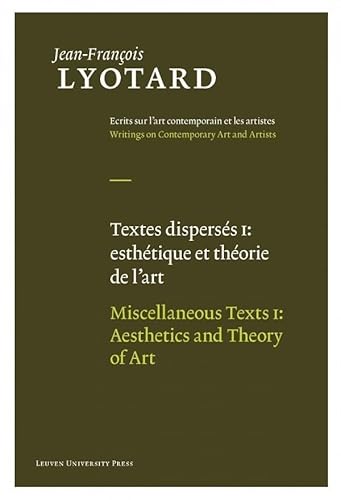 Stock image for Miscellaneous Texts, Volume I: Aesthetics and Theory of Art (Jean-Francois Lyotard: Writings on Contemporary Art and Artists) (Volume 1) for sale by Midtown Scholar Bookstore