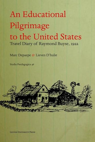 9789058678751: An Educational Pilgrimage to the United States: Travel Diary by Raymond Buyse, 1922 (Studia Paedagogica, 46)