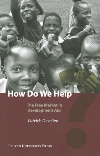 9789058679024: How do we help?: the free market in development aid