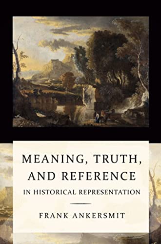 9789058679147: Meaning, truth, and reference in historical representation