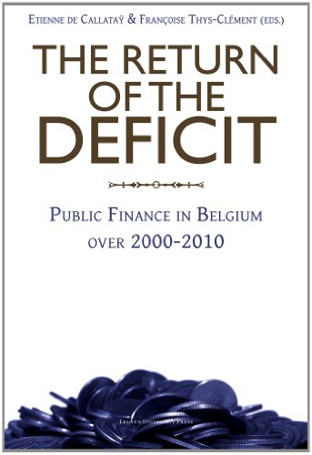 9789058679239: The Return of the Deficit: Public Finance in Belgium over 2000-2010: 07 (Belgian Institute of Public Finance)