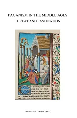 9789058679338: Paganism in the Middle Ages: Threat and Fascination