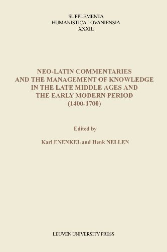 Beispielbild fr Neo-Latin Commentaries and the Management of Knowledge in the Late Middle Ages and the Early Modern Period (1400 -1700) zum Verkauf von Blackwell's