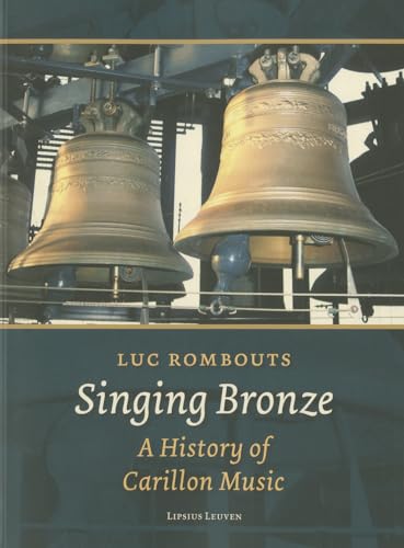 9789058679567: Singing Bronze: A History of Carillon Music