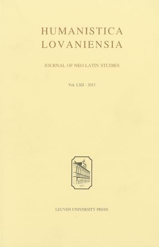 Imagen de archivo de Humanistica Lovaniensia: Journal of Neo-Latin Studies (Volume 62) a la venta por Midtown Scholar Bookstore