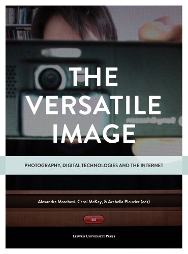 Beispielbild fr The Versatile Image: Photography, Digital Technologies and the Internet zum Verkauf von Midtown Scholar Bookstore