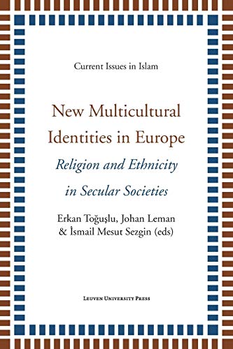 9789058679819: New Multicultural Identities in Europe: Religion and Ethnicity in Secular Societies (Current Issues in Islam) (Current Issues in Islam, 1)