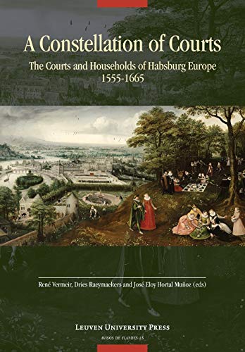 Imagen de archivo de A CONSTELLATION OF COURTS. THE COURTS AND HOUSEHOLDS OF HABSBURG EUROPE, 1555-1665 a la venta por Prtico [Portico]