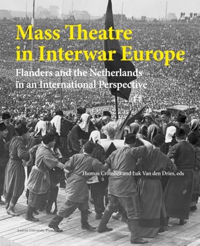 9789058679925: Mass Theatre in Inter-War Europe: Flanders and the Netherlands in an International Perspective