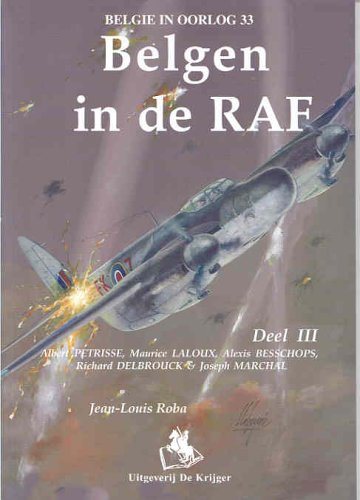 Belgen in de RAF - Vol 3 (BelgiÃ« in Oorlog) (Dutch Edition) (9789058680358) by Roba, Jean-Louis