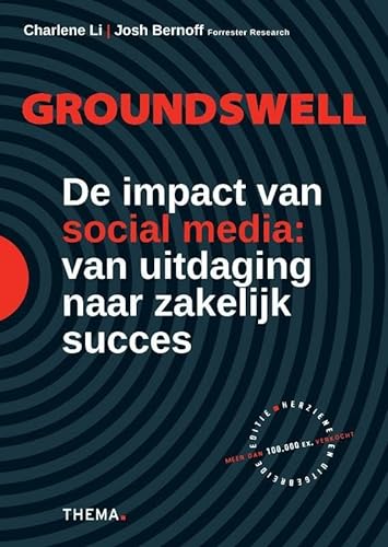 9789058715470: Groundswell: de impact van social media : van uitdaging naar zakelijk succes (Dutch Edition)