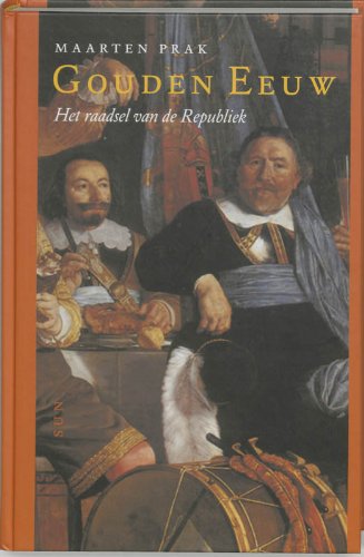 9789058750488: Gouden Eeuw: Het raadsel van de Republiek (Dutch Edition)