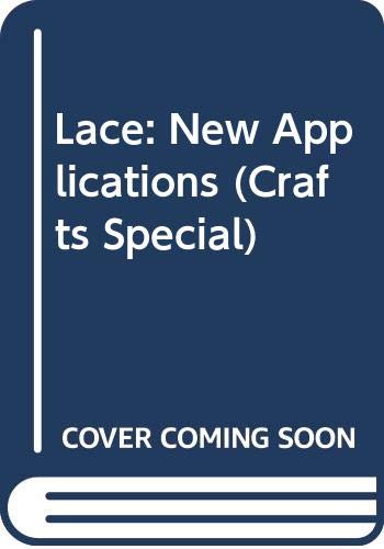 Beispielbild fr Lace: New Applications (Crafts Special) zum Verkauf von Goldstone Books