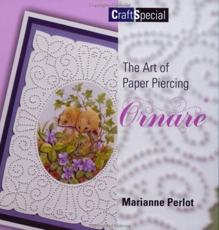 Stock image for Art of Paper Piercing: Ornare (Crafts Special) for sale by WorldofBooks