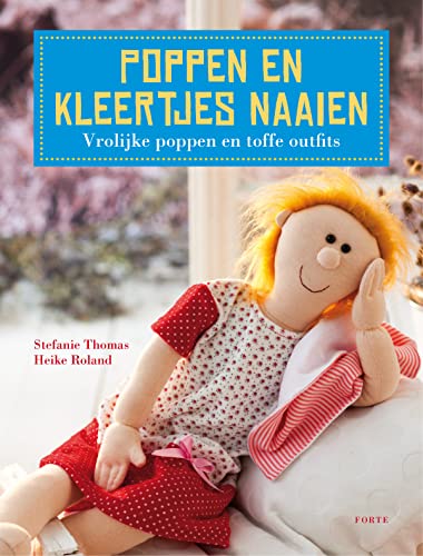 Beispielbild fr Poppen en kleertjes naaien: vrolijke poppen en toffe outfits zum Verkauf von medimops