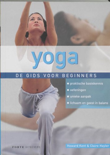 Beispielbild fr Yoga - De gids voor beginners (Forte Sportief) zum Verkauf von medimops