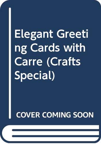 Stock image for Elegant Greeting Cards with Carr? (Crafts Special) for sale by Reuseabook