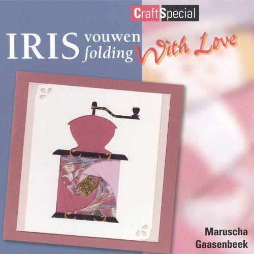 Imagen de archivo de Iris Folding With Love a la venta por ThriftBooks-Dallas