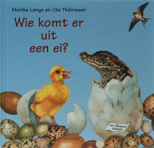 Stock image for Wie komt er uit een ei ? / druk 1 for sale by Better World Books: West