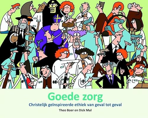 Beispielbild fr Goede zorg: christelijk geinspireerde ethiek van geval tot geval zum Verkauf von Ammareal