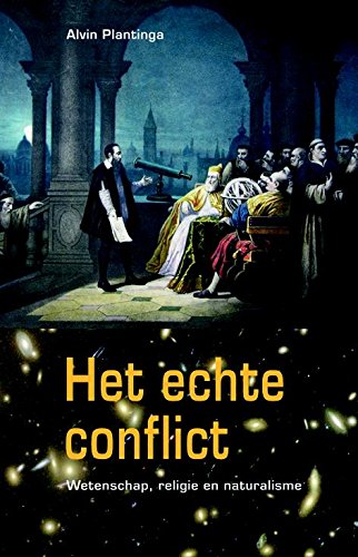 Beispielbild fr Het echte conflict - Wetenschap, religie en naturalisme zum Verkauf von Antiquariaat Coriovallum