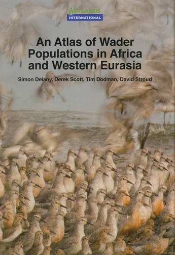 An Atlas of Wader Populations in Africa and Western Eurasia (9789058820471) by Delany, Simon