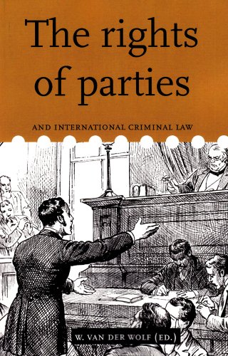 9789058870841: The Rights of Parties and International Criminal Law (International Criminal Law Series)