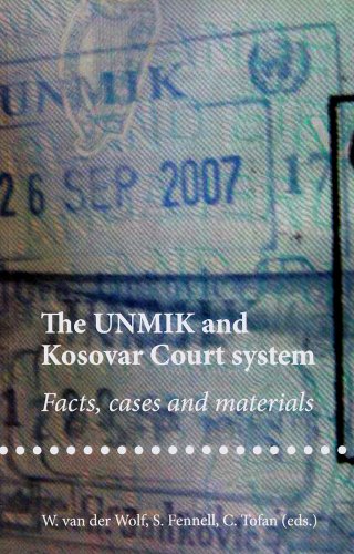9789058871206: The UNMIK and Kosovar Court System: Facts, Cases and Materials
