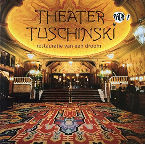 9789058970862: Theater Tuschinski: restauratie van een droom