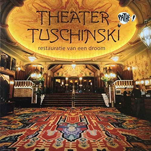 Stock image for Theater Tuschinski restauratie van een droom for sale by St Vincent de Paul of Lane County