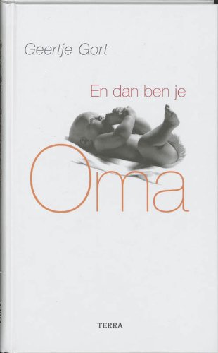 Stock image for En dan ben je oma for sale by medimops