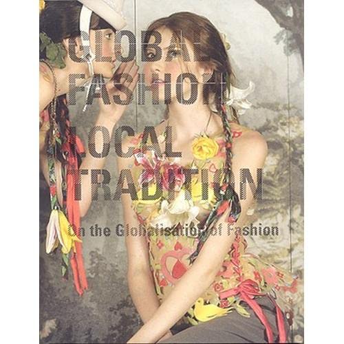 Beispielbild fr Global Fashion Local Tradition: on the Globalisation of Fashion zum Verkauf von Lost Books