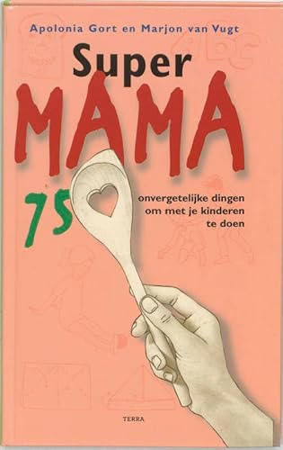 Stock image for Super Mama: 66 onvergetelijke dingen om met je kind te doen for sale by medimops