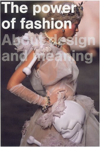The Power of Fashion: About Design and Meaning