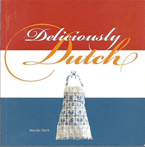 Beispielbild fr Deliciously Dutch zum Verkauf von More Than Words