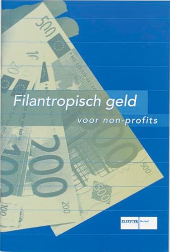 Beispielbild fr Filantropisch geld voor non-profits : adviezen vanuit de wetenschap, november 2003. zum Verkauf von Kloof Booksellers & Scientia Verlag