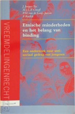 Beispielbild fr Etnische minderheden en het belang van binding : een onderzoek naar antisociaal gedrag onder jongeren. zum Verkauf von Kloof Booksellers & Scientia Verlag