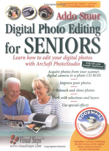 Stock image for Digital Photo Editing for Seniors: Learn How to Edit Your Digital Photos with Arcsoft PhotoStudio for sale by Marches Books