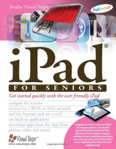 Beispielbild fr iPad for Seniors : Get Started Quickly with the User Friendly iPad zum Verkauf von Better World Books