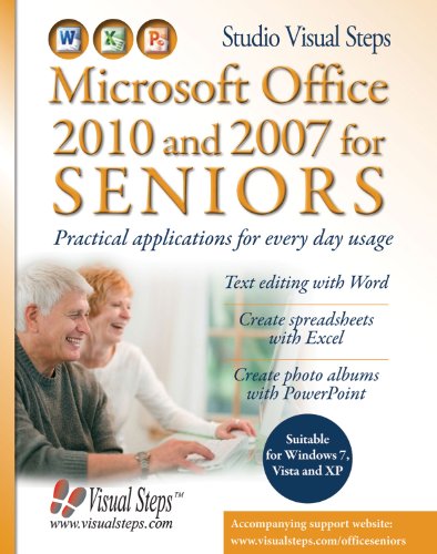 Imagen de archivo de Microsoft Office 2010 and 2007 for Seniors: practical applications for every day usage (Computer Books for Seniors Series) a la venta por WorldofBooks