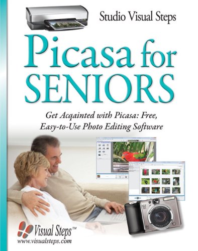 Beispielbild fr Picasa for Seniors: Get Acquainted with Picasa: Free, Easy-to-Use Photo Editing Software (Computer Books for Seniors series) zum Verkauf von Wonder Book