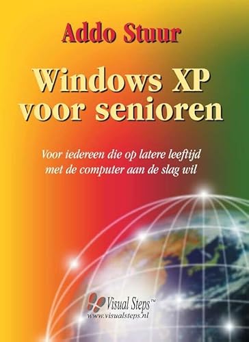 Stock image for Windows XP voor senioren: voor iedereen die op latere leeftijd met de computer aan de slag wil for sale by WorldofBooks