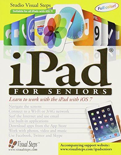 Beispielbild fr iPad for Seniors : Learn to Work with the iPad with iOS 7 zum Verkauf von Better World Books