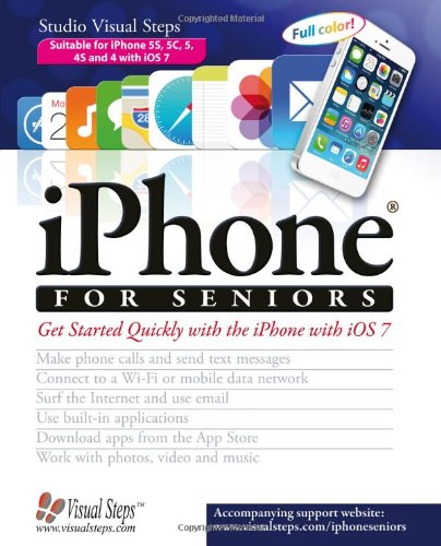 Stock image for iPhone for Seniors: Get Started Quickly with the iPhone with iOS 7 (Computer Books for Seniors series) for sale by Half Price Books Inc.