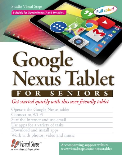 Imagen de archivo de Google Nexus Tablet for Seniors: Get Started Quickly with This User Friendly Tablet (Computer Books for Seniors series) a la venta por Wonder Book